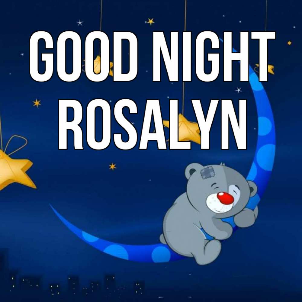 Greetings card с именем, Rosalyn Good night над городом Greetings with text for free download 