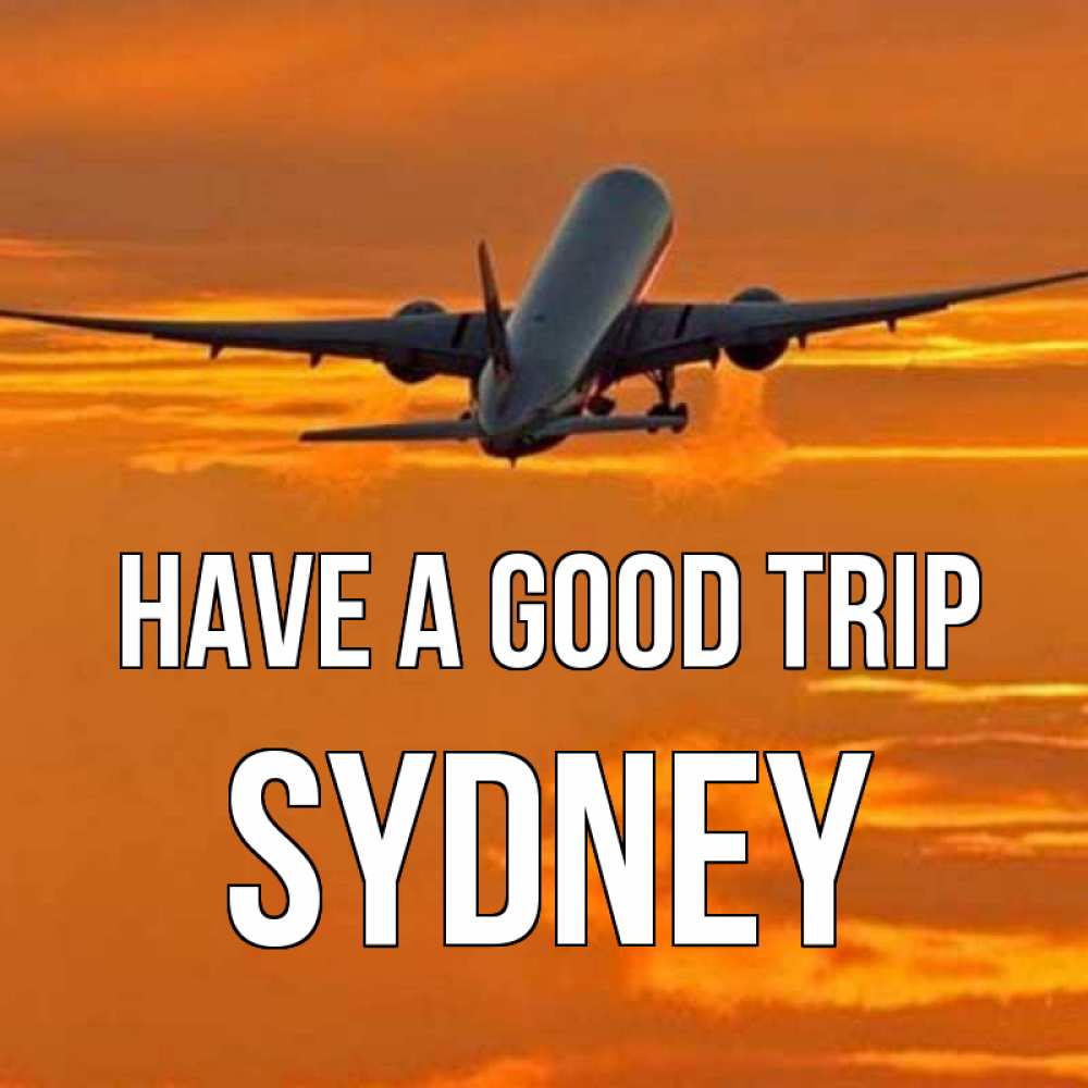 Greetings card с именем, Sydney Have a good trip оранжевое небо Greetings with text for free download 