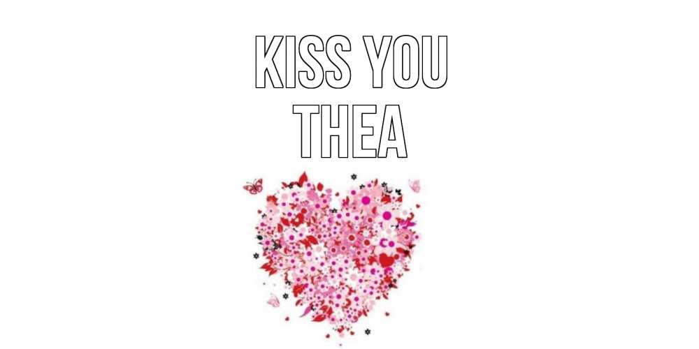 Greetings card с именем, Thea Kiss you сердце Greetings with text for free download 