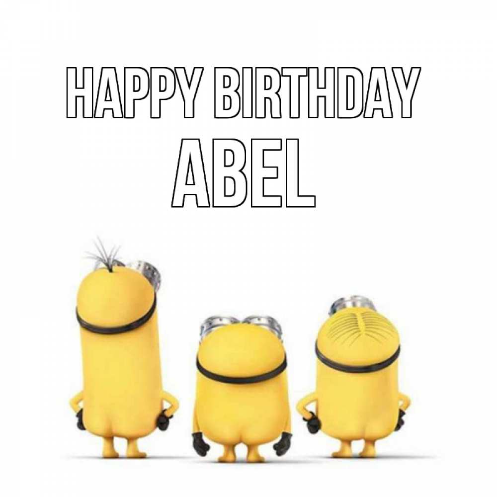 Greetings card с именем, Abel Happy Birthday миньоны Greetings with text for free download 