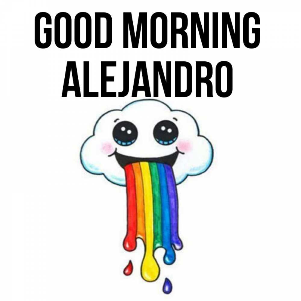 Greetings card с именем, Alejandro Good morning утречко Greetings with text for free download 