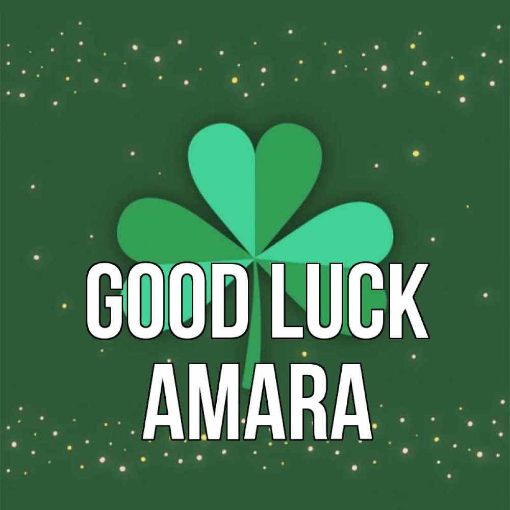 Greetings card с именем, Amara Good luck лист клевера Greetings with text for free download 