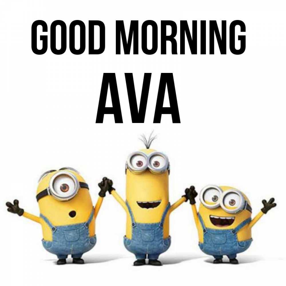 Greetings card с именем, Ava Good morning бодренького утра Greetings with text for free download 