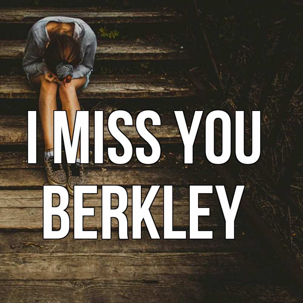 Greetings card с именем, Berkley I miss you грущу Greetings with text for free download 