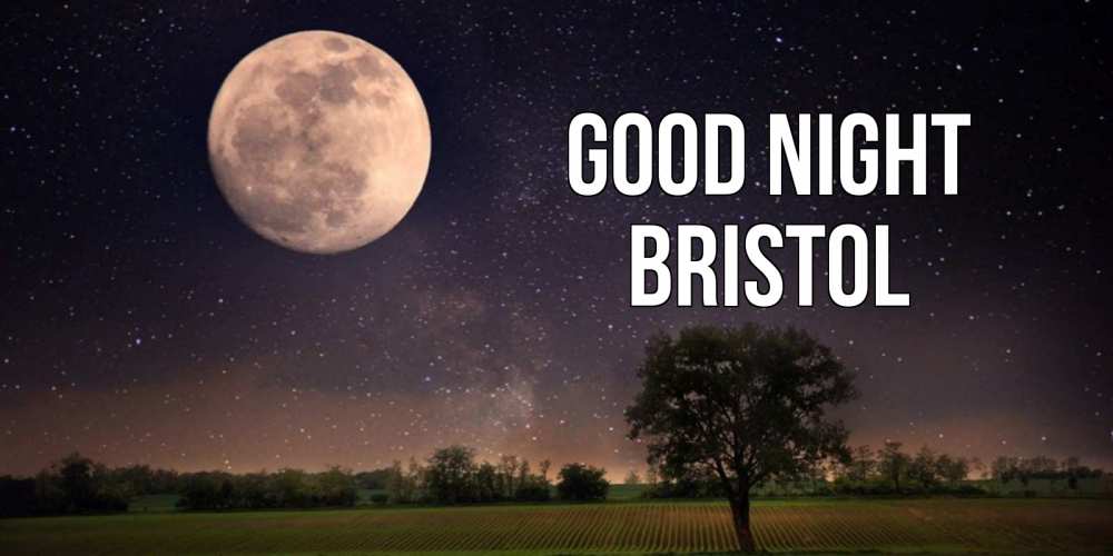 Greetings card с именем, Bristol Good night ночные открытки с луной Greetings with text for free download 