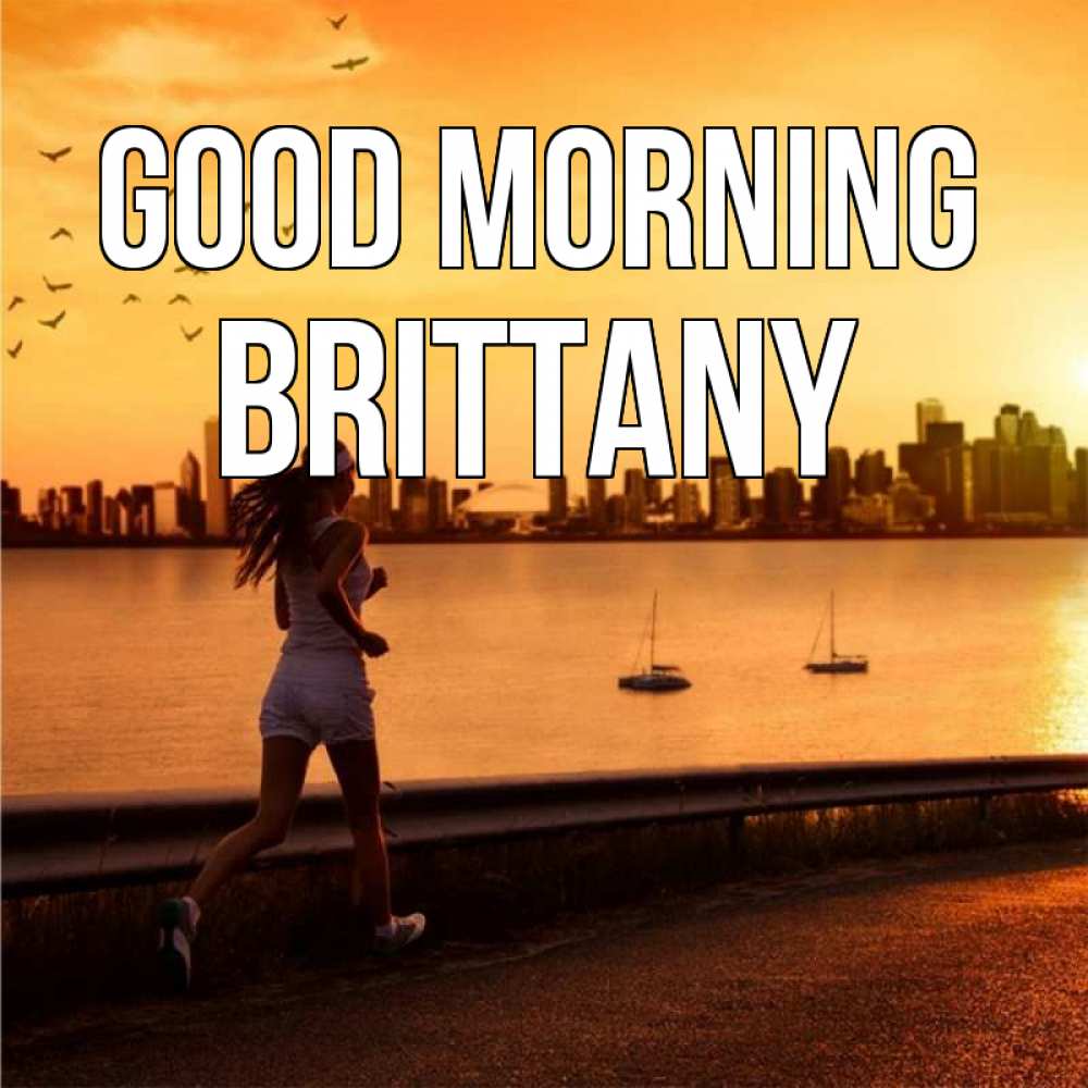 Greetings card с именем, Brittany Good morning девушка бежит Greetings with text for free download 