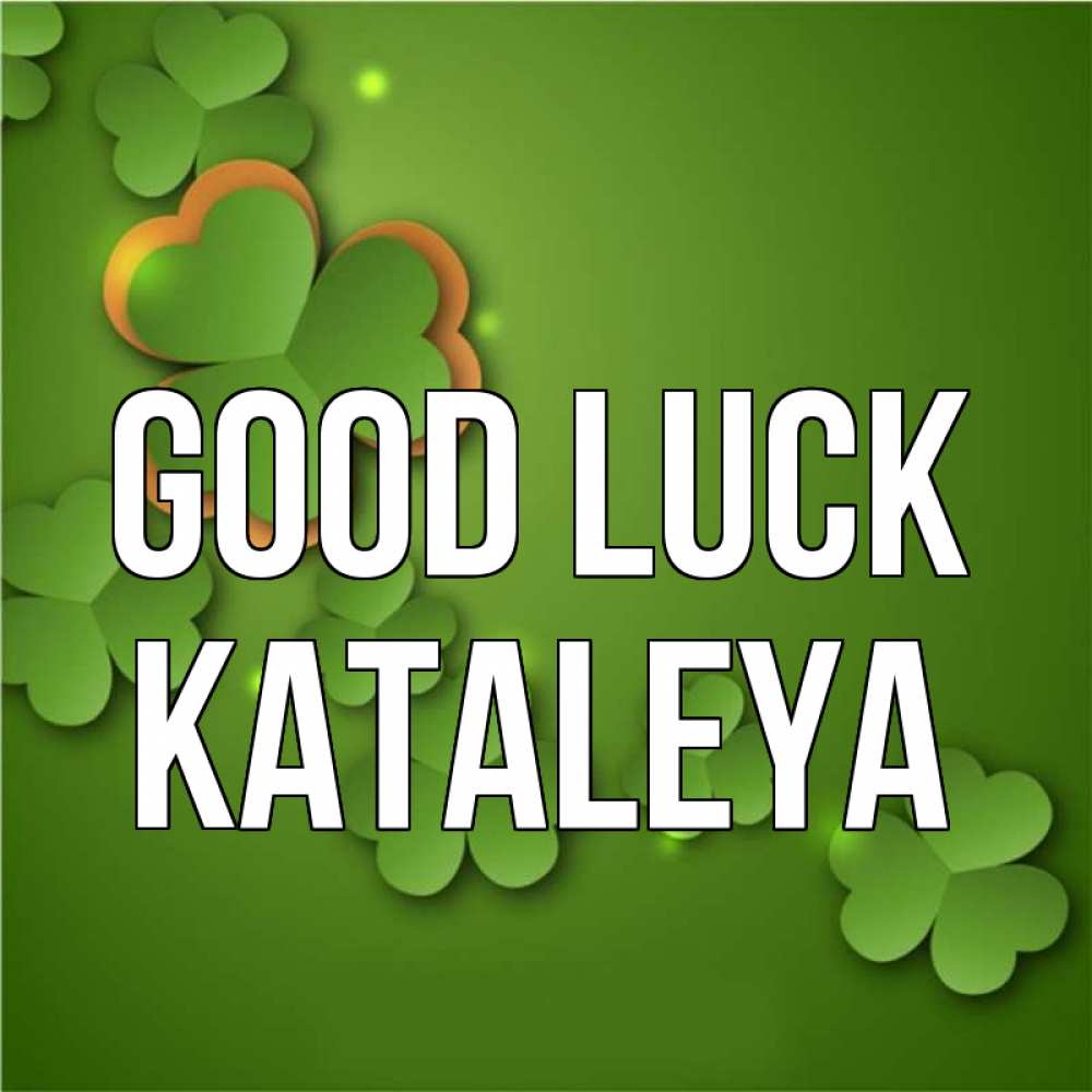 Greetings card с именем, Kataleya Good luck много трехлистных листочков клевера Greetings with text for free download 