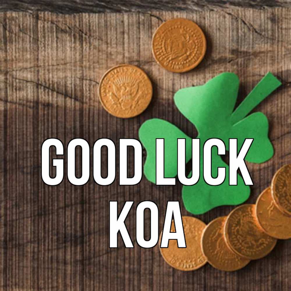 Greetings card с именем, Koa Good luck на удачу сегодня Greetings with text for free download 