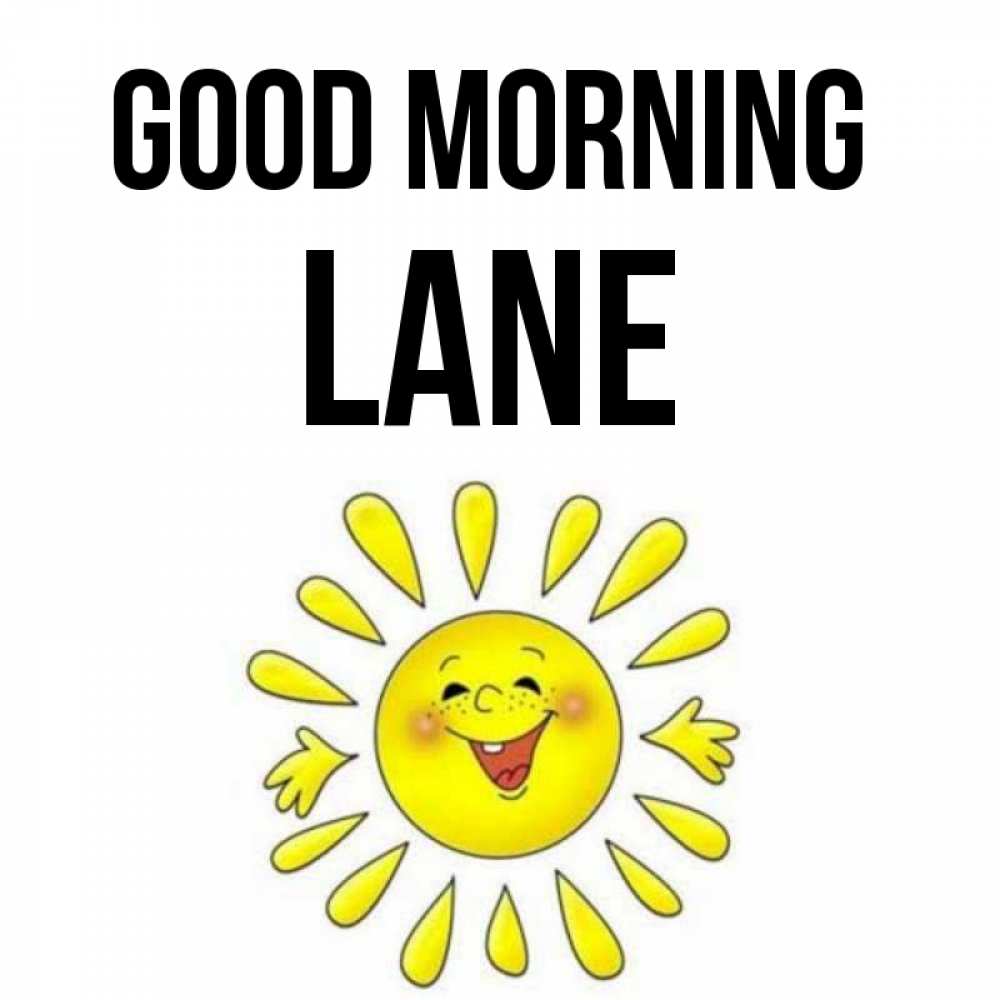 Greetings card с именем, Lane Good morning улыбка Greetings with text for free download 