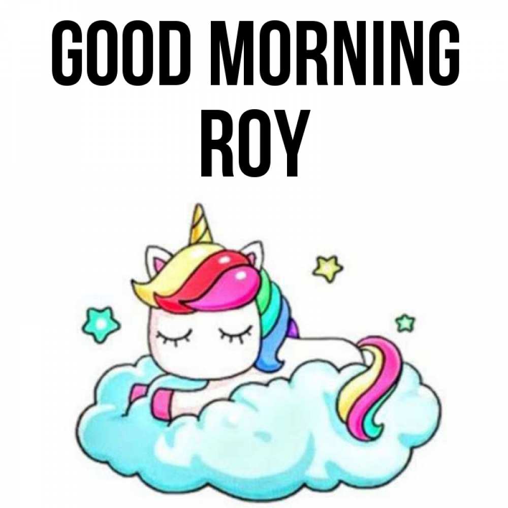 Greetings card с именем, Roy Good morning радужное утро Greetings with text for free download 