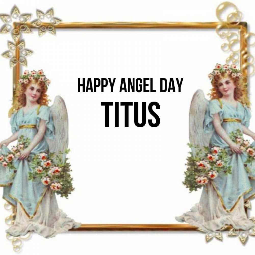 Greetings card с именем, Titus happy angel day рамочка из золота и ангелы Greetings with text for free download 