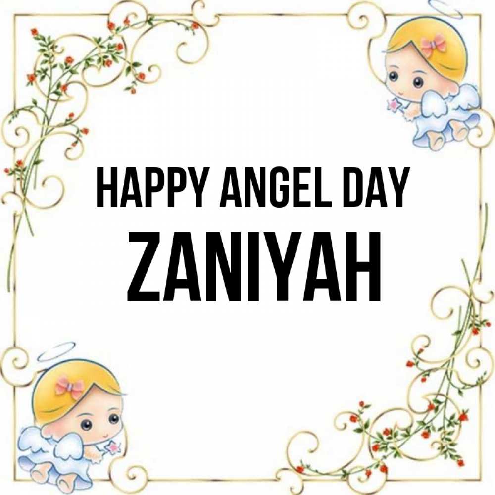 Greetings card с именем, Zaniyah happy angel day девочки ангелы Greetings with text for free download 