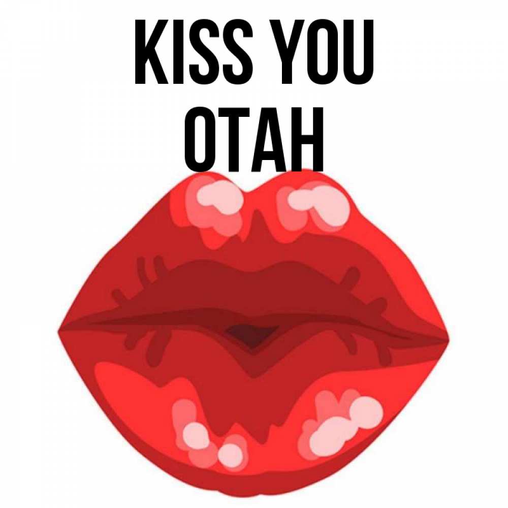 Greetings card с именем, ОТАН Kiss you отправить открытку с поцелуем бесплатно и скачать для парня Greetings with text for free download 