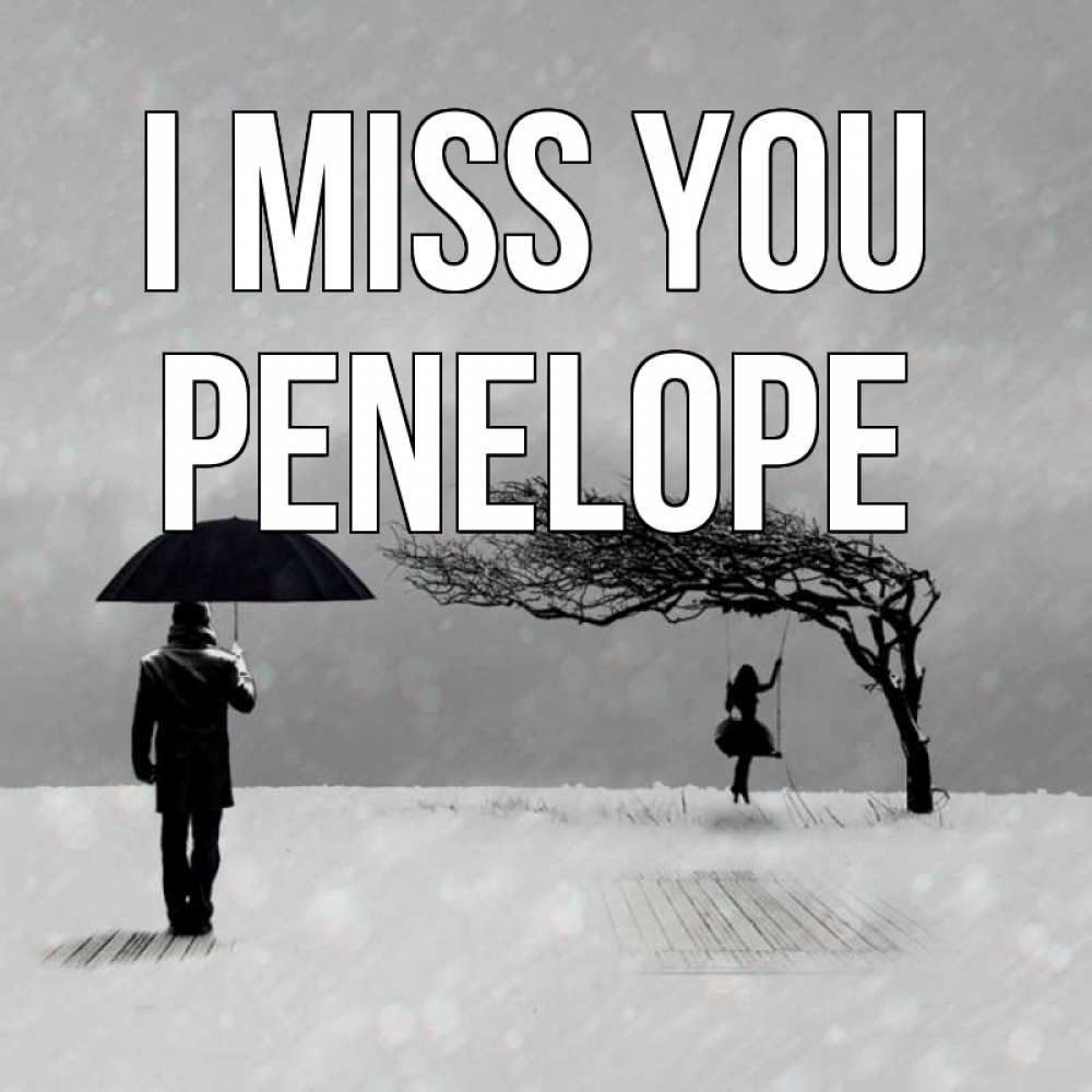 Greetings card с именем, Penelope I miss you мужчина с зонтом Greetings with text for free download 