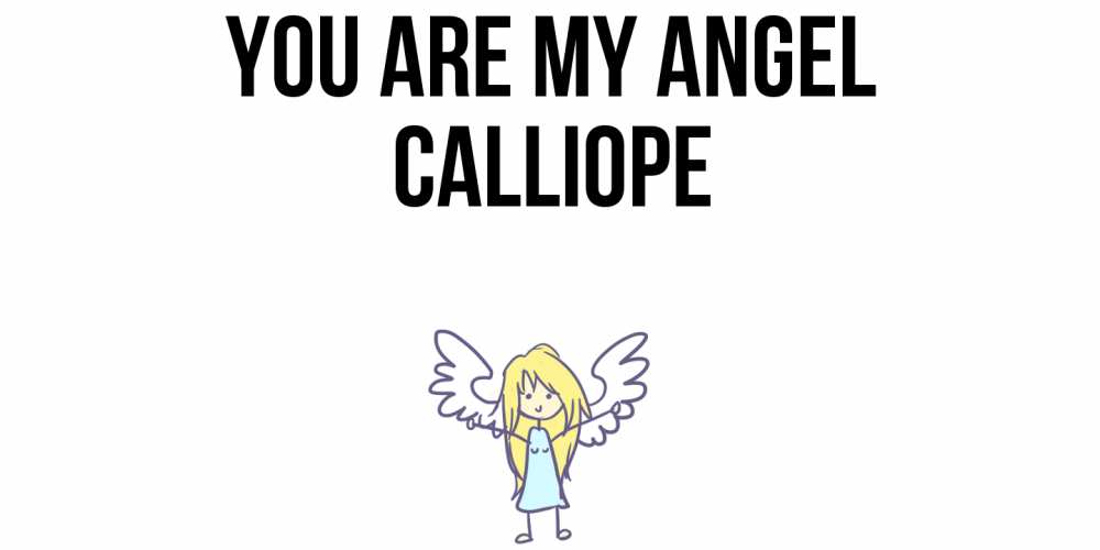 Greetings card с именем, Calliope You are my angel ангел Greetings with text for free download 