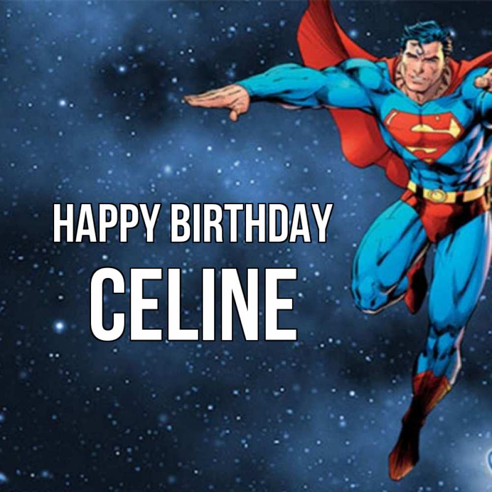 Greetings card с именем, Celine Happy Birthday супергерой Greetings with text for free download 