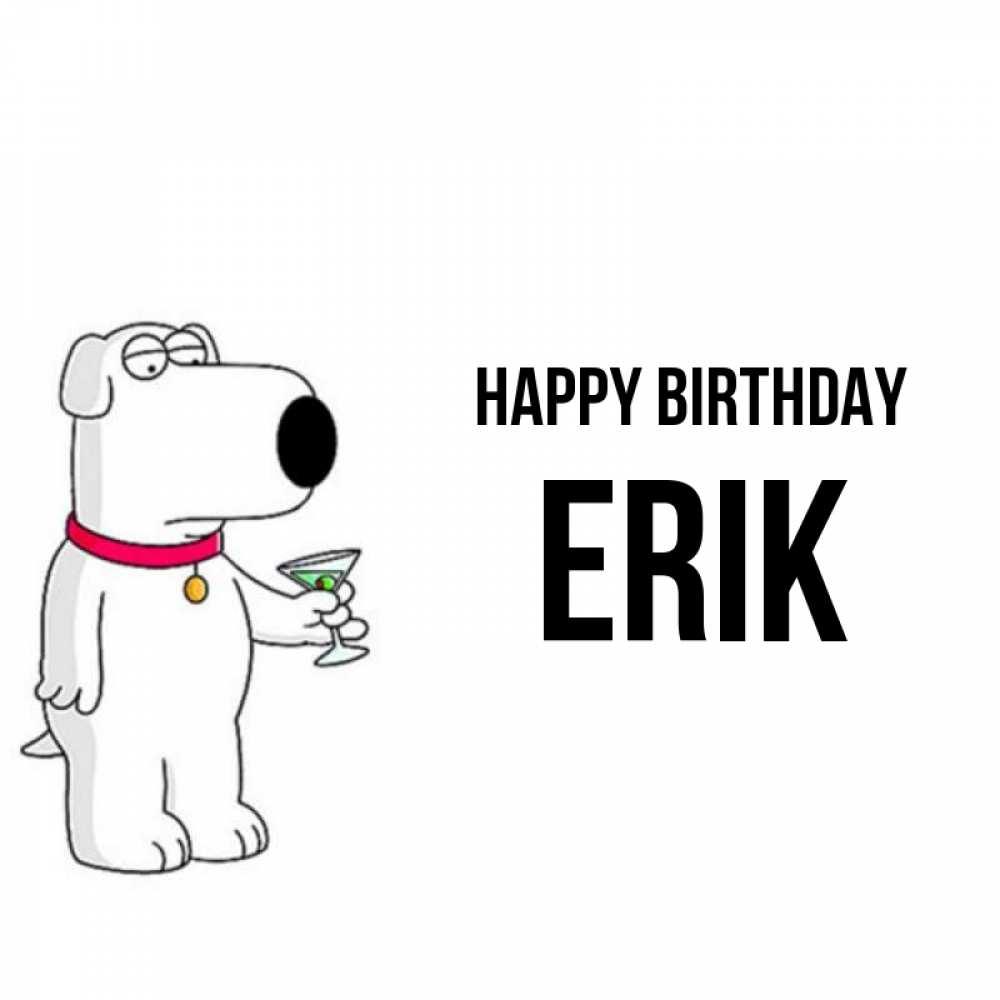 Greetings card с именем, Erik Happy Birthday песик с оливками Greetings with text for free download 