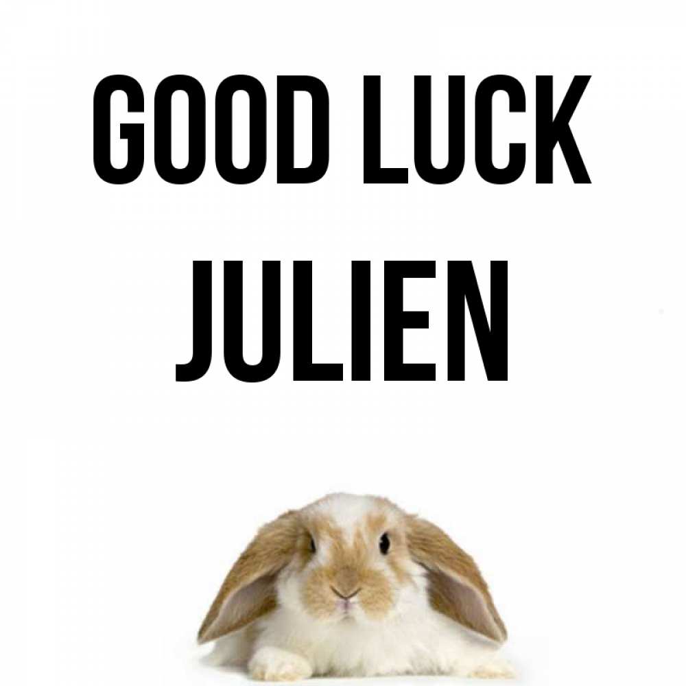 Greetings card с именем, Julien Good luck открытки с произвольным текстом который можно вставить в открытку и создать ее самостоятельно бесплатно онлайн Greetings with text for free download 