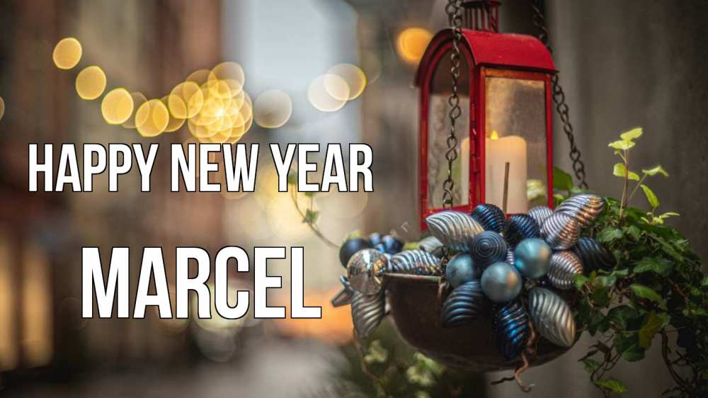 Greetings card с именем, Marcel Happy New Year новый год Greetings with text for free download 