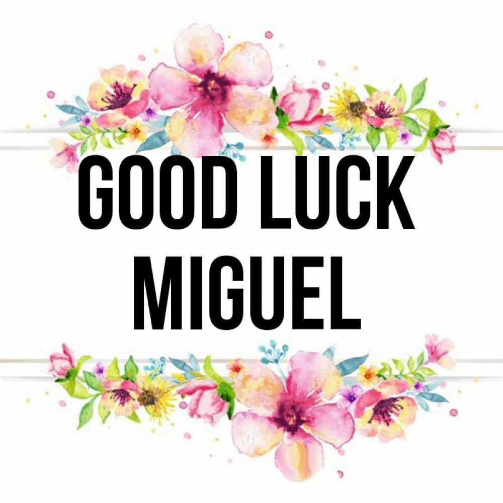 Greetings card с именем, Miguel Good luck пусть повезет 1 Greetings with text for free download 