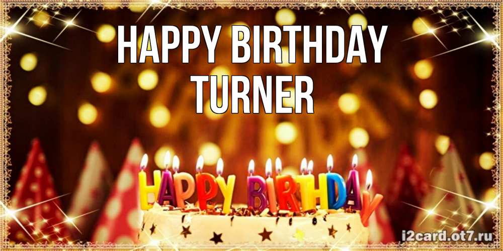 Greetings card с именем, Turner Happy Birthday торт и надпись свечками на английском happy birthday Greetings with text for free download 