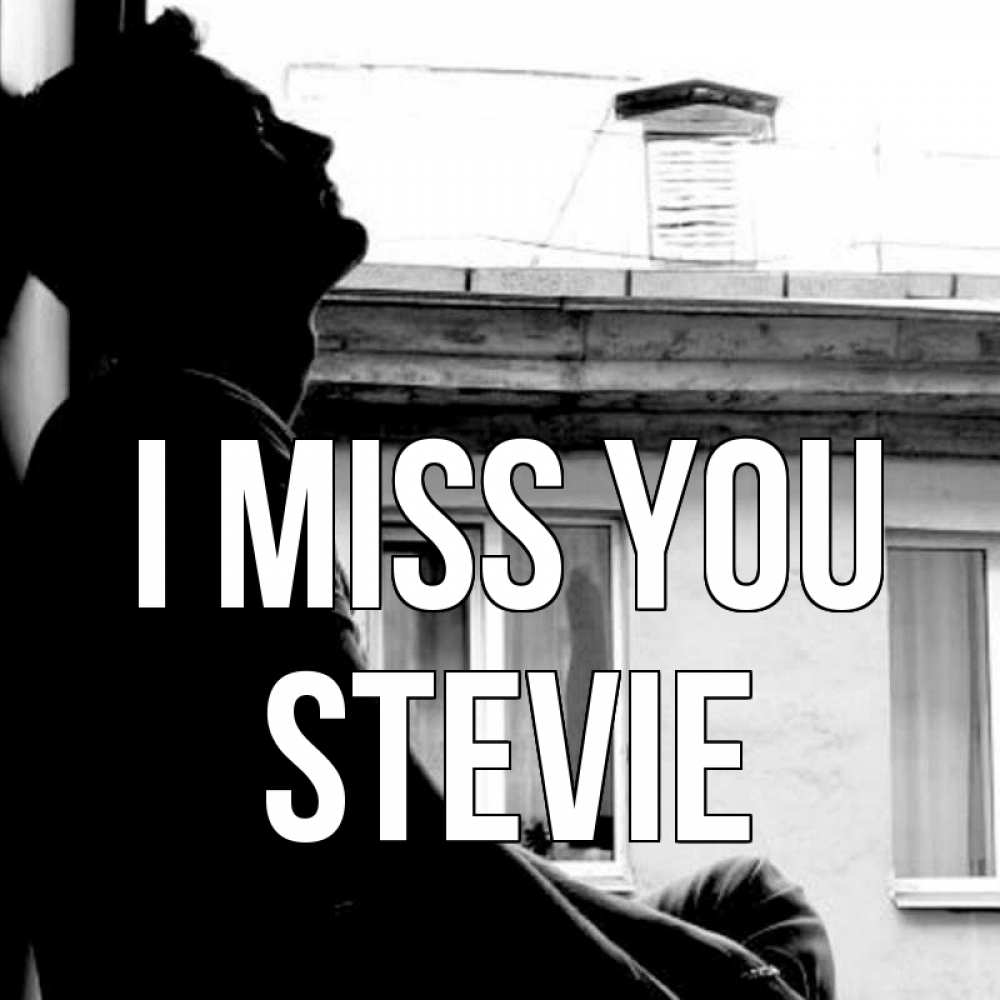 Greetings card с именем, Stevie I miss you скучно ему Greetings with text for free download 