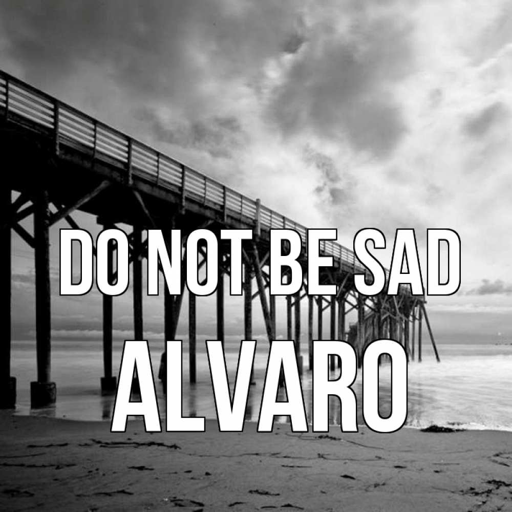 Greetings card с именем, Alvaro Do not be sad вода и пляж под мостом Greetings with text for free download 