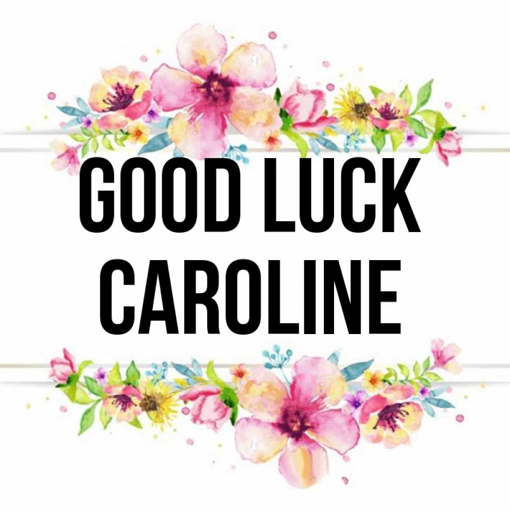 Greetings card с именем, Caroline Good luck пусть повезет 1 Greetings with text for free download 