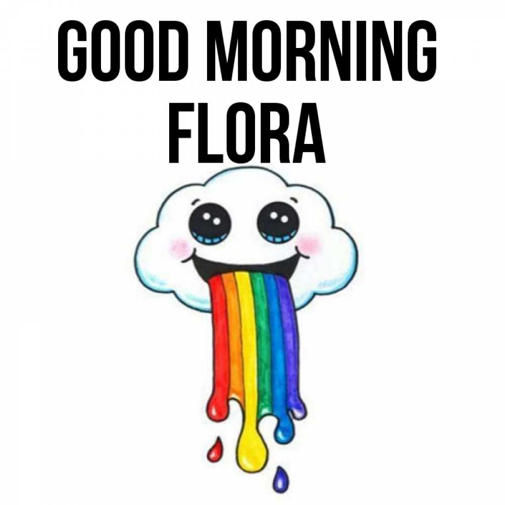 Greetings card с именем, Flora Good morning утречко Greetings with text for free download 