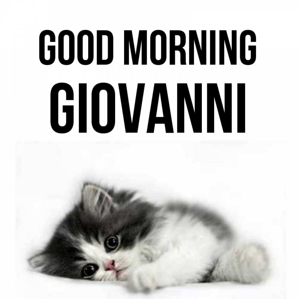 Greetings card с именем, Giovanni Good morning кот лапки Greetings with text for free download 