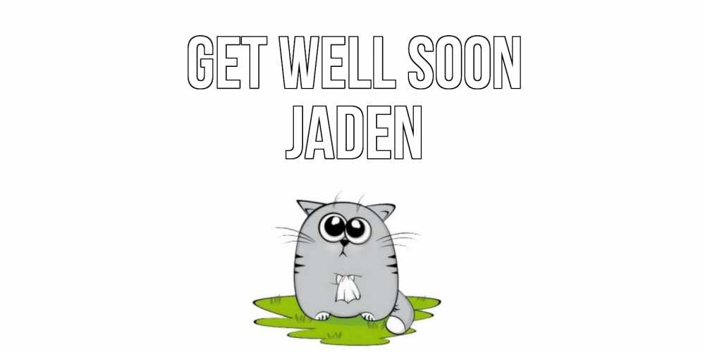 Greetings card с именем, Jaden Get well soon кот и открытки про выздоровление Greetings with text for free download 