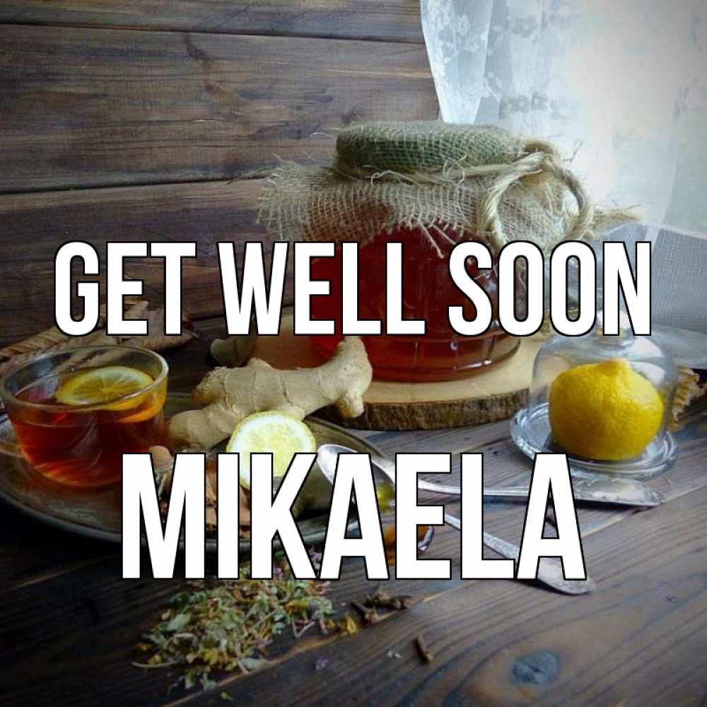 Greetings card с именем, Mikaela Get well soon банка с медом Greetings with text for free download 