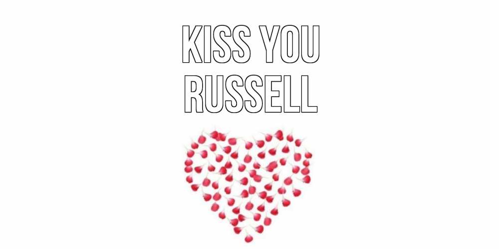 Greetings card с именем, Russell Kiss you сердце Greetings with text for free download 
