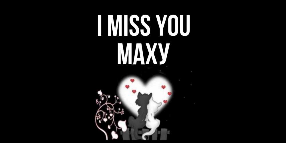 Greetings card с именем, МАХУ I miss you коты Greetings with text for free download 