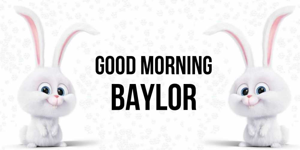 Greetings card с именем, Baylor Good morning кролики с длинными ушками Greetings with text for free download 