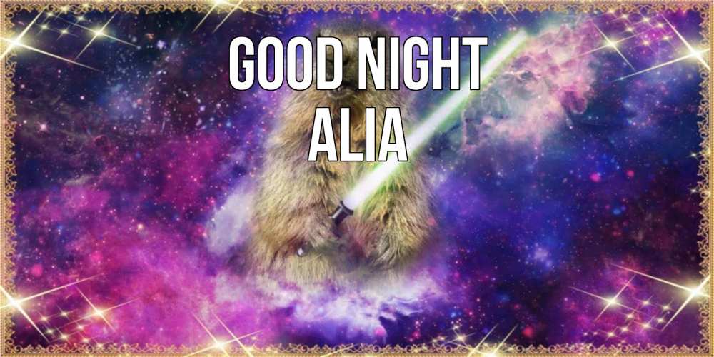 Greetings card с именем, Alia Good night спокойной ночи  в стиле звездных войн Greetings with text for free download 