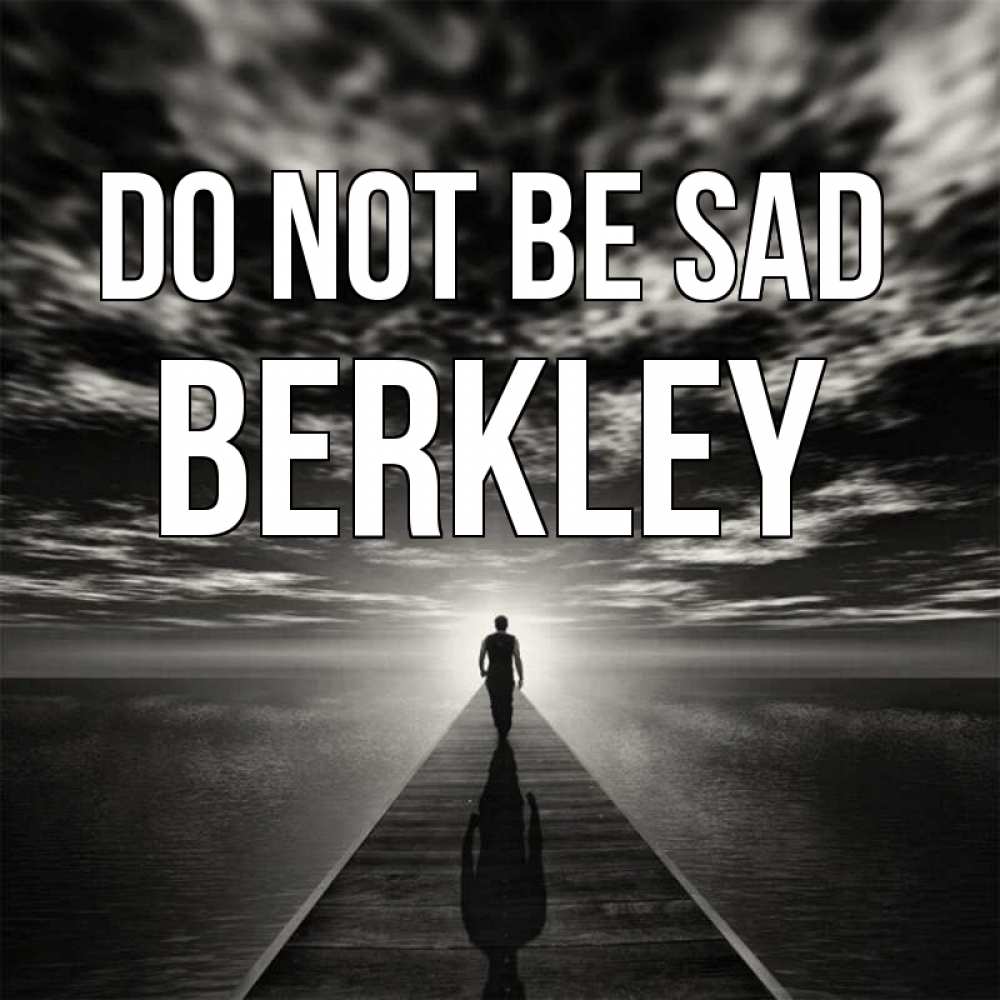 Greetings card с именем, Berkley Do not be sad человек Greetings with text for free download 