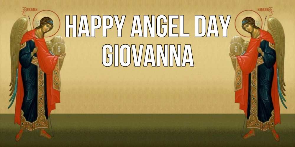 Greetings card с именем, Giovanna happy angel day христианство, праздники, день ангела Greetings with text for free download 