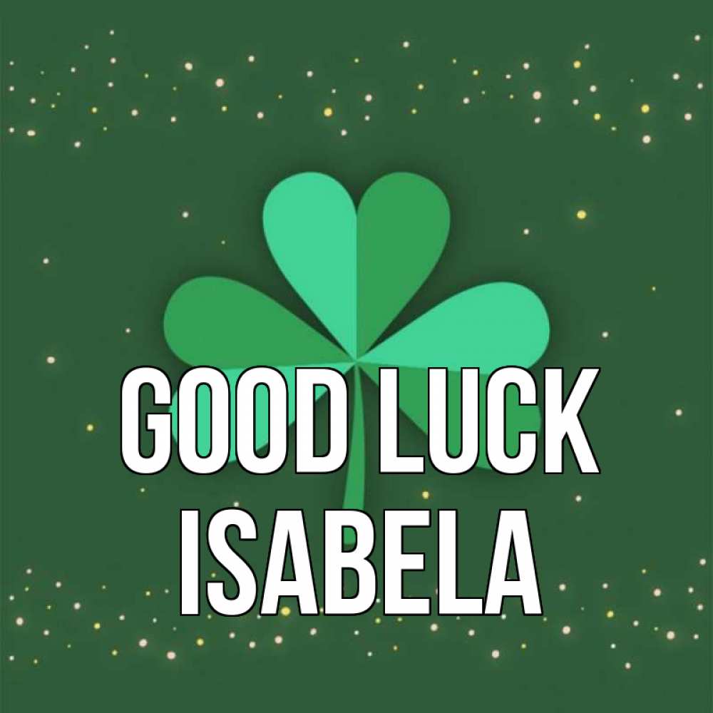 Greetings card с именем, Isabela Good luck лист клевера Greetings with text for free download 