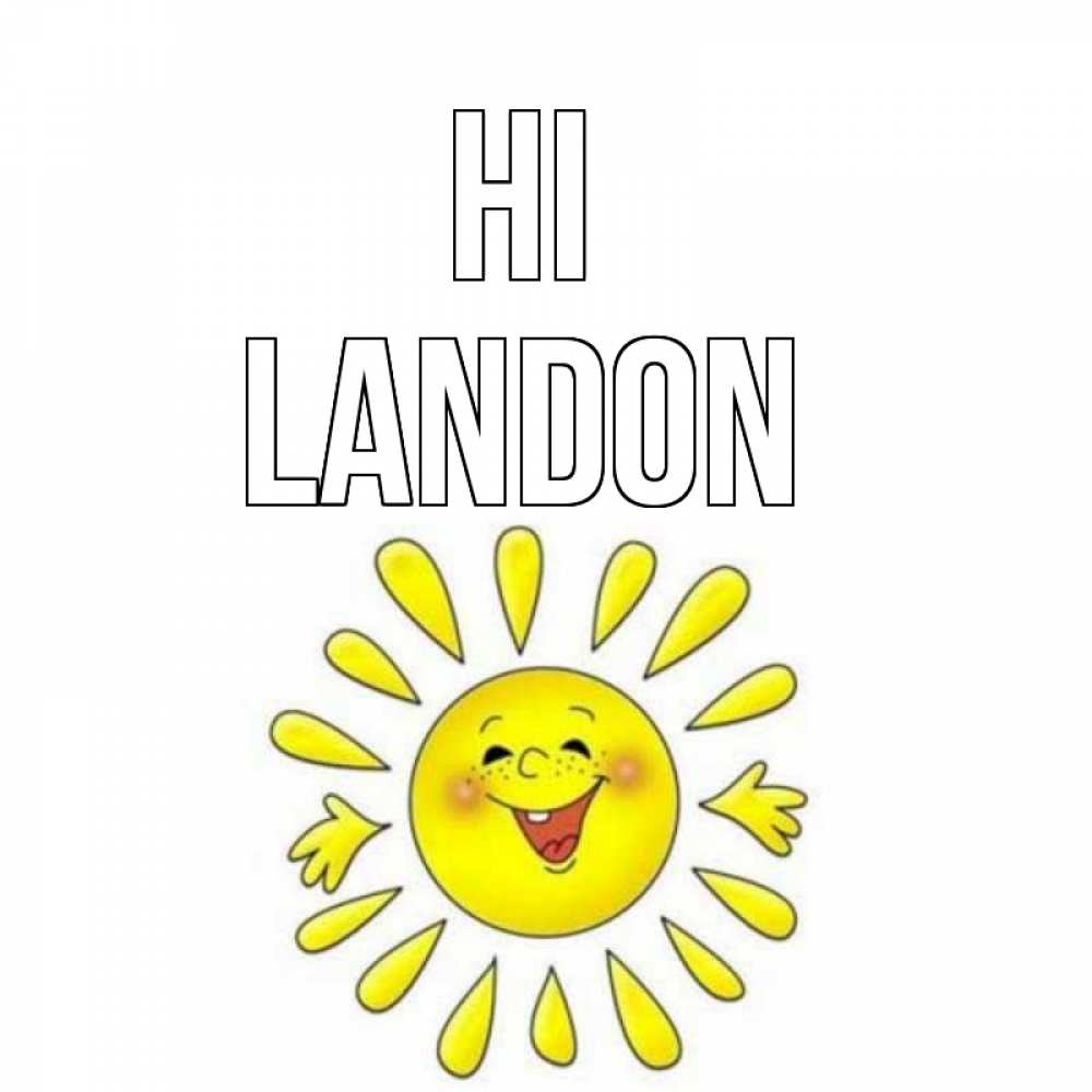 Greetings card с именем, Landon Hi солнце Greetings with text for free download 