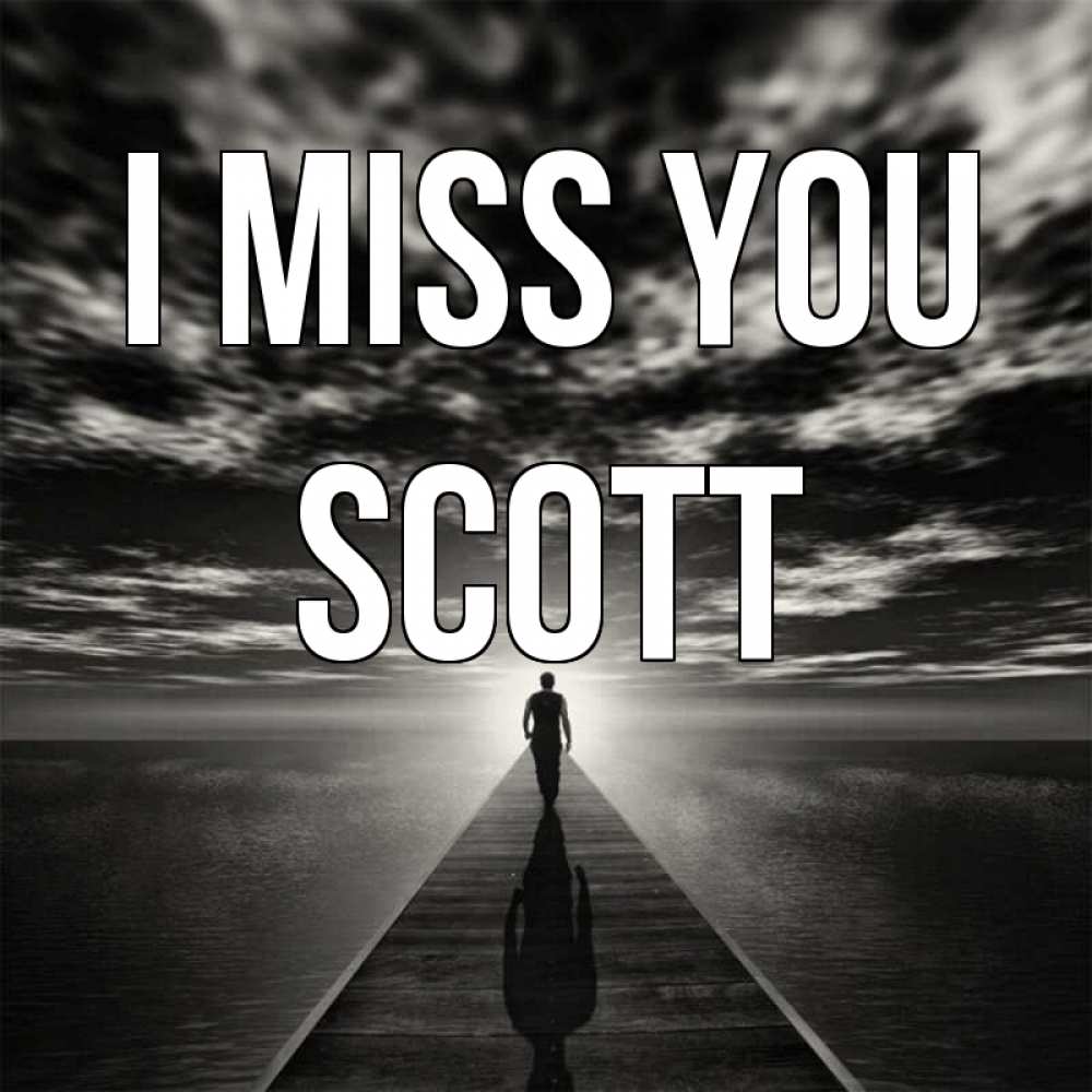 Greetings card с именем, Scott I miss you к тебе Greetings with text for free download 