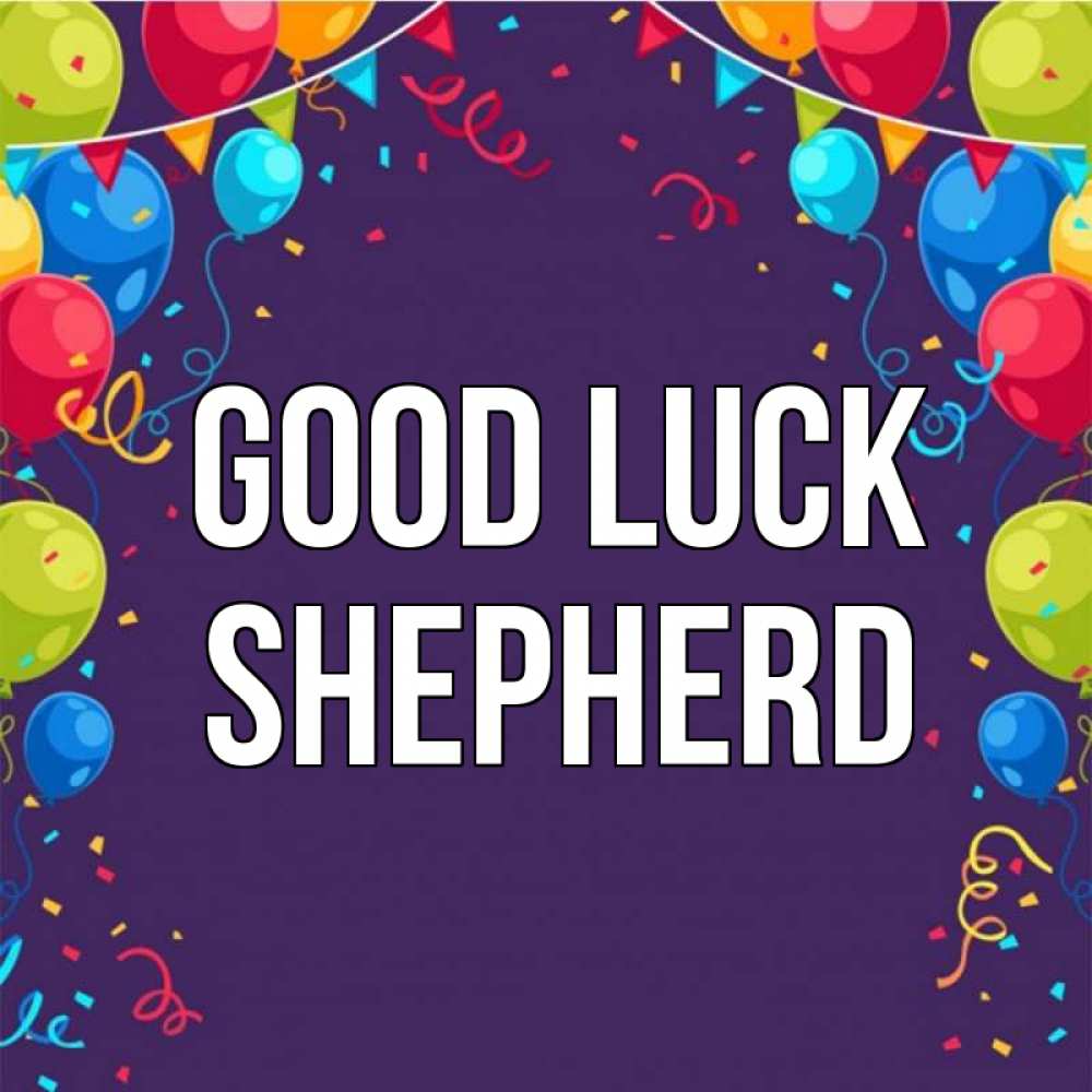 Greetings card с именем, Shepherd Good luck шары Greetings with text for free download 