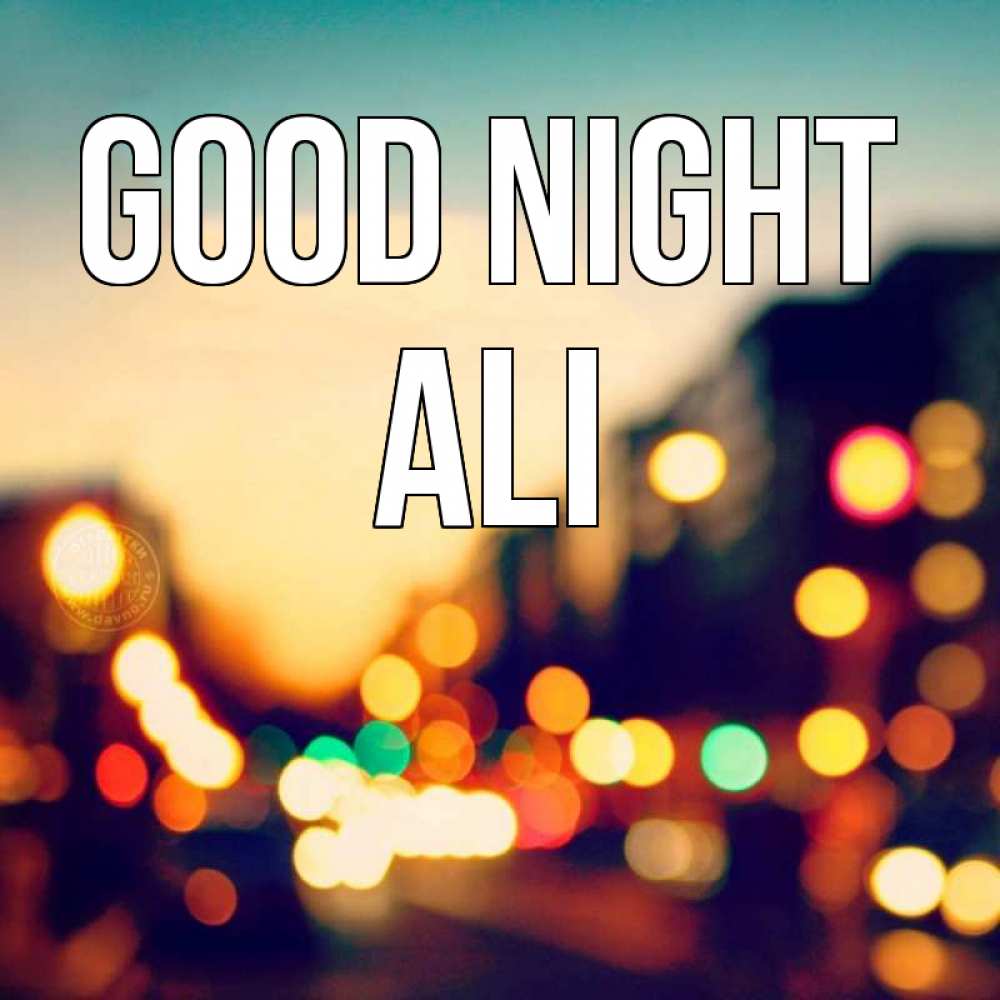 Greetings card с именем, Ali Good night город Greetings with text for free download 