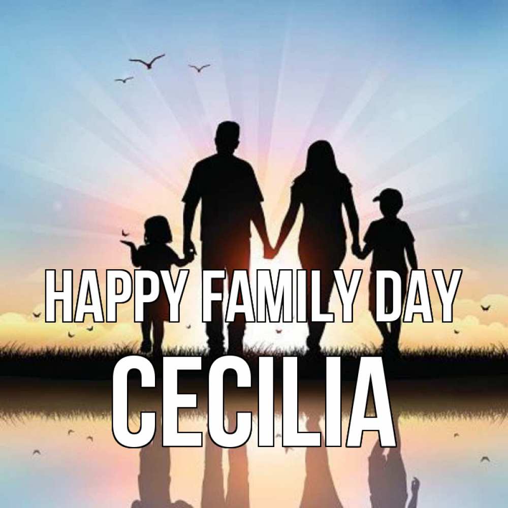 Greetings card с именем, Cecilia happy family day сын, дочка, мама, папа, море , закат Greetings with text for free download 