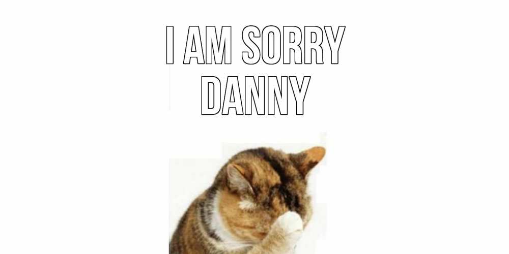 Greetings card с именем, Danny I am sorry кот Greetings with text for free download 