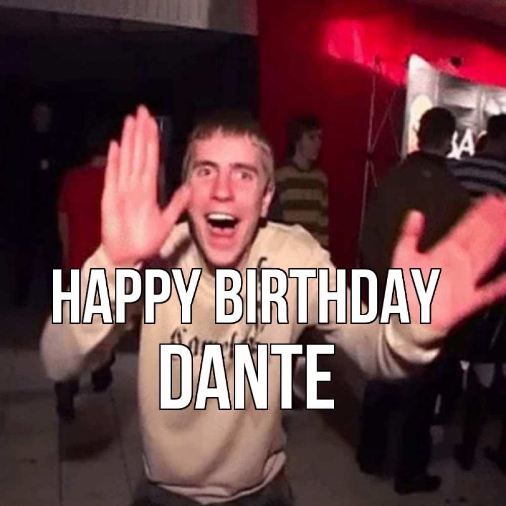 Greetings card с именем, Dante Happy Birthday Веселье Мем Greetings with text for free download 