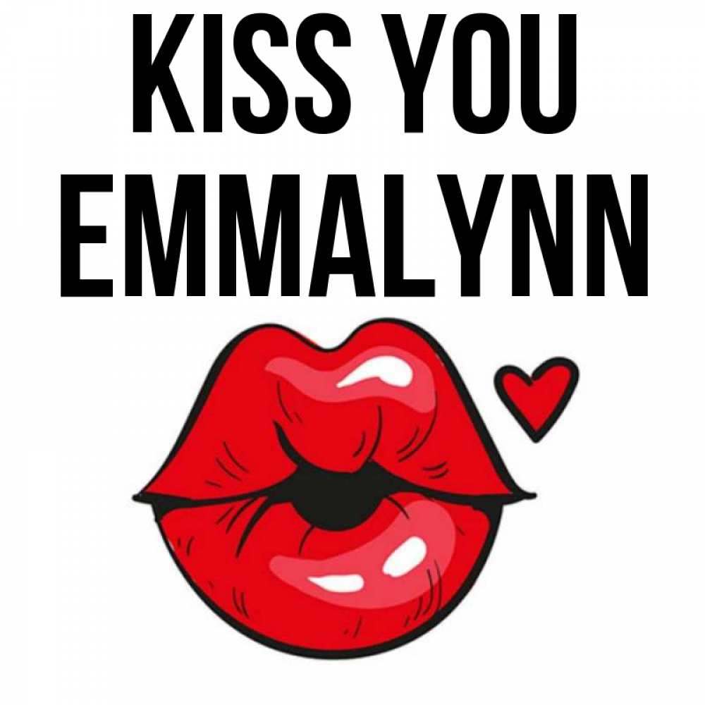 Greetings card с именем, Emmalynn Kiss you открытка с поцелуем любви для парня Greetings with text for free download 