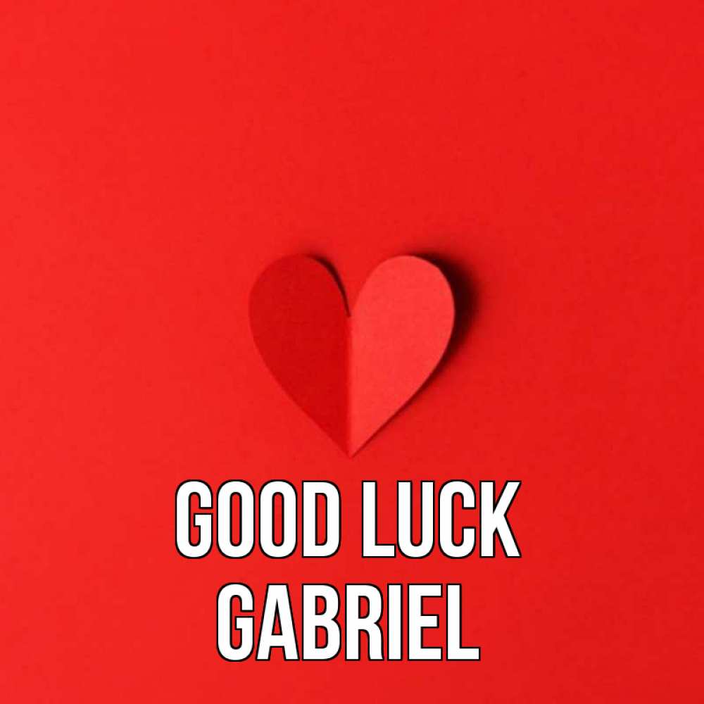 Greetings card с именем, Gabriel Good luck пусть повезет для любимых 1 Greetings with text for free download 