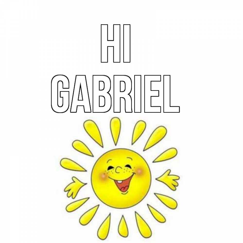 Greetings card с именем, Gabriel Hi солнце Greetings with text for free download 