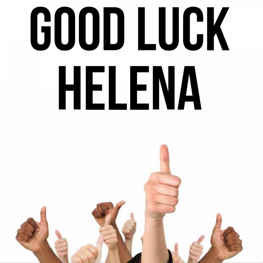 Greetings card с именем, Helena Good luck молодцом Greetings with text for free download 